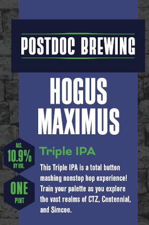 Hop Mob beer from Postdoc 
Brewing: Hogus Maxoimus.