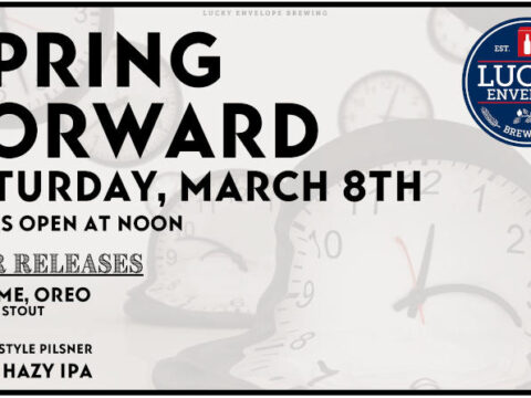 A poster for the Spring Forward event at Lucky Envelope Brewing.