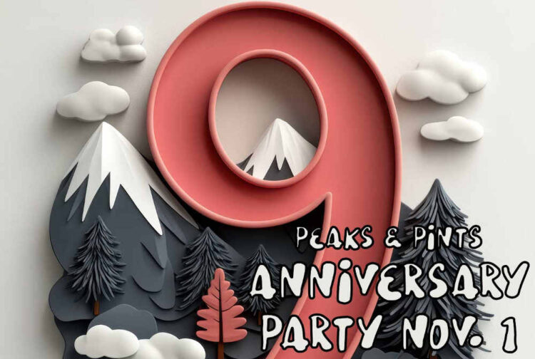 Peaks & Pints Celebrates its Ninth Anniversary This Saturday A poster for the anniversary party at Peaks & Pints