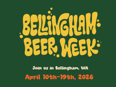 Bellingham Beer Week kicks off this Friday, April 10th Poster for Bellingham Beer Week with yellow letters against a green background