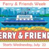 a poster for the ferry and friends week celebration