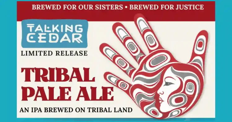 Talking Cedar Brewery Introduces a Beer to Draw Attention to a Crisis A blue and red poster for Tribal Pale Ale