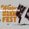Washington Winter Beer Fest 2026. Tickets on Sale October 22nd A poster for a beer festival
